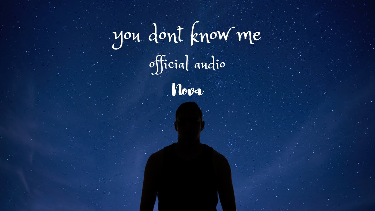 Nova - you dont know me (Official Audio)