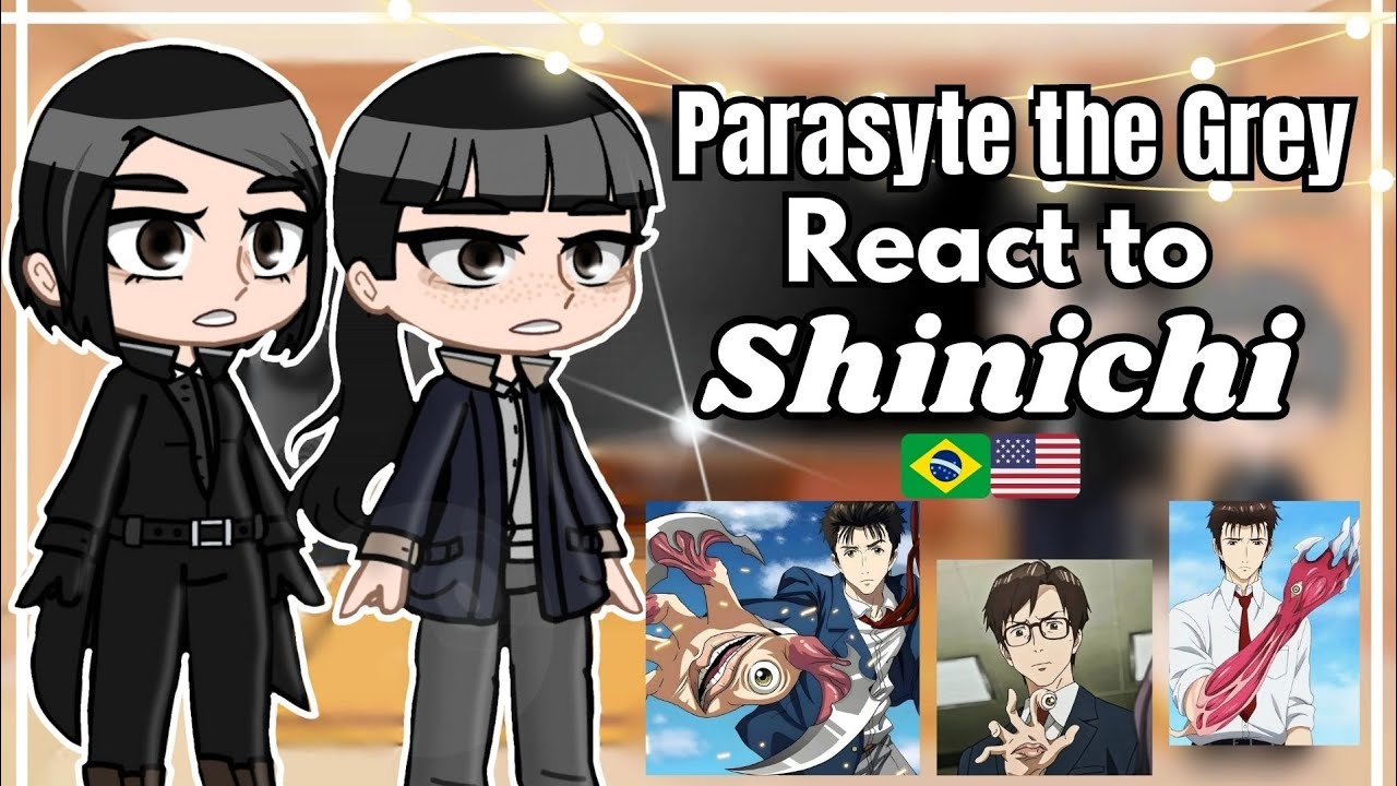 ♧°Parasyte the Grey React to Shinichi°♧  ||Gacha Club|| Part 1/? 🇺🇲🇧🇷