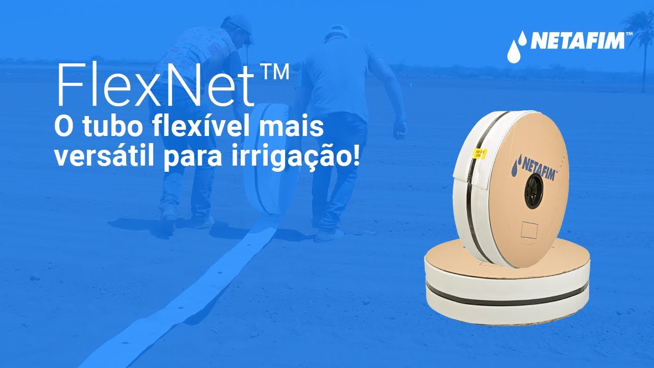 FlexNet™: o tubo flexível mais versátil para irrigação!