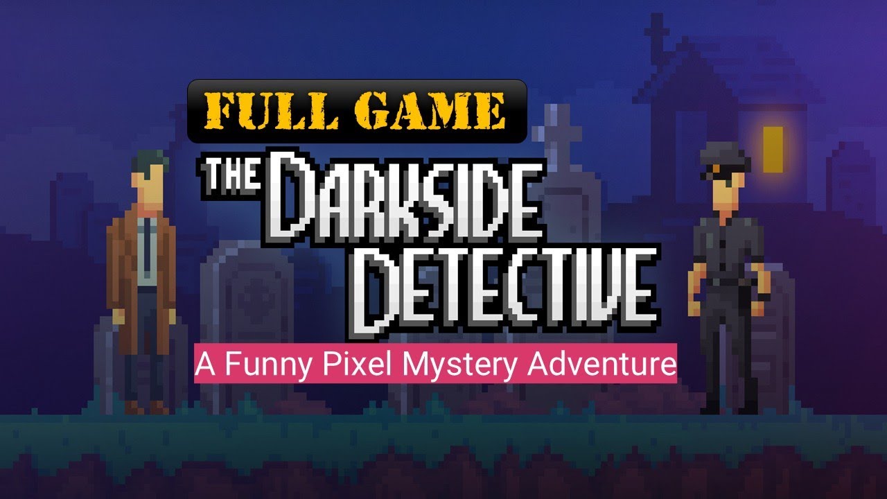 The Darkside Detective Gameplay Walkthrough | A Funny Pixel Mystery Adventure