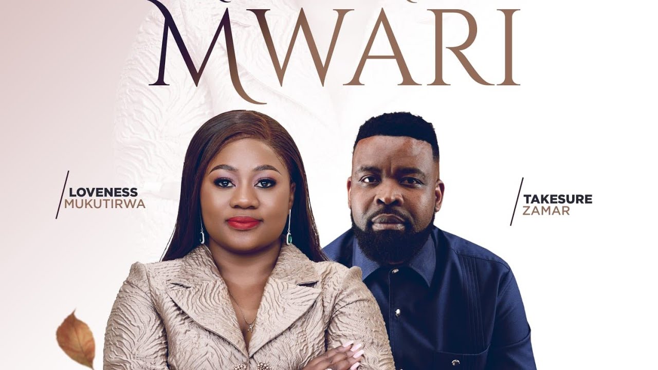 Nekuti Muri Mwari -Loveness Mukutirwa ft Takesure Zamar.