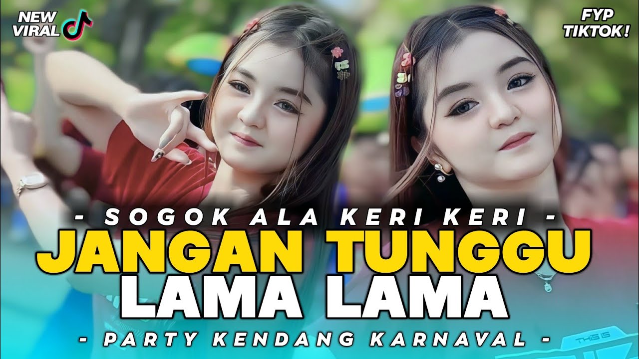 DJ JANGAN TUNGGU LAMA LAMA ❗ SOGOK ALA KERI KERI VIRAL - STYLE KENDANG FYP TIKTOK 