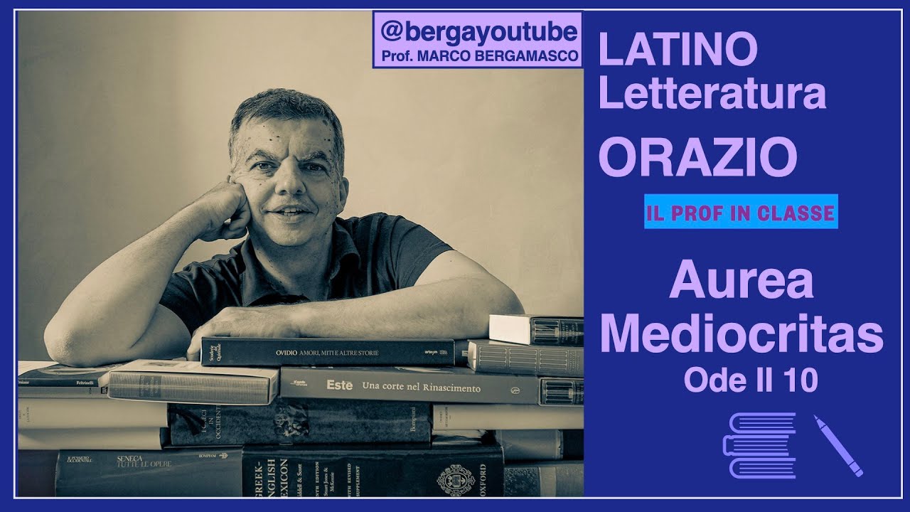 ORAZIO. Aurea mediocritas (Ode II 10)