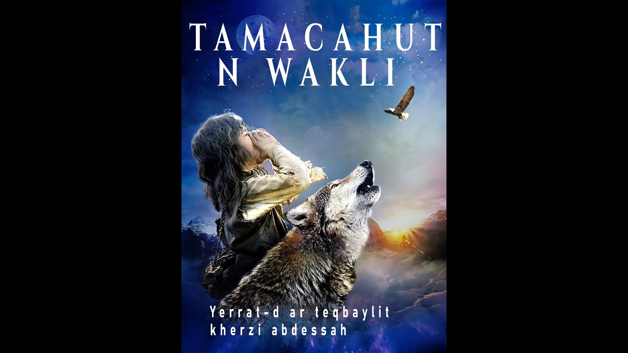 Tamacahut n wakli Film COMPLET en Kabyle