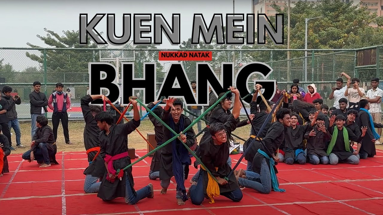 KUEN MEIN BHANG | NUKKAD NATAK | INTER IIT CULT MEET 7.0 | IIT KANPUR