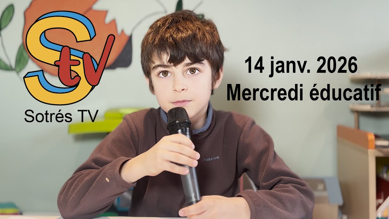 Sotrés TV - Mercredi éducatif du 14 janvier 2026