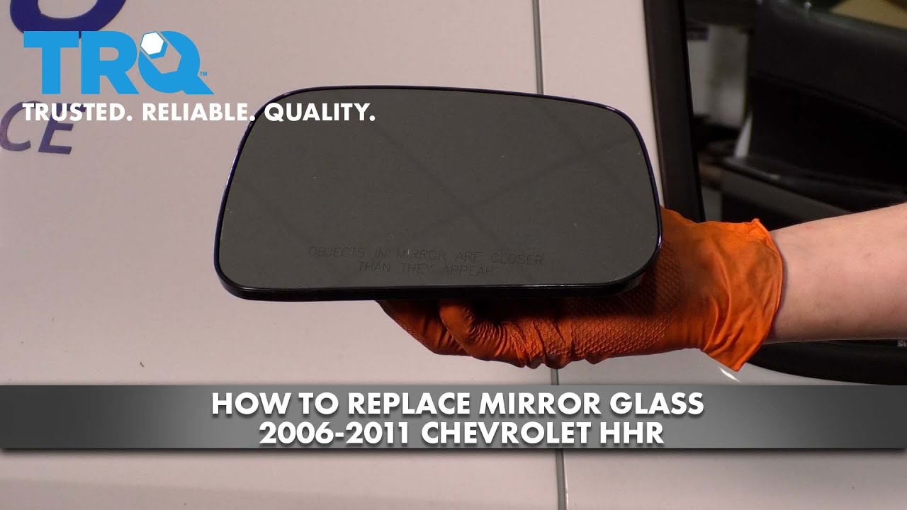 How to Replace Mirror Glass 2006-2011 Chevrolet HHR
