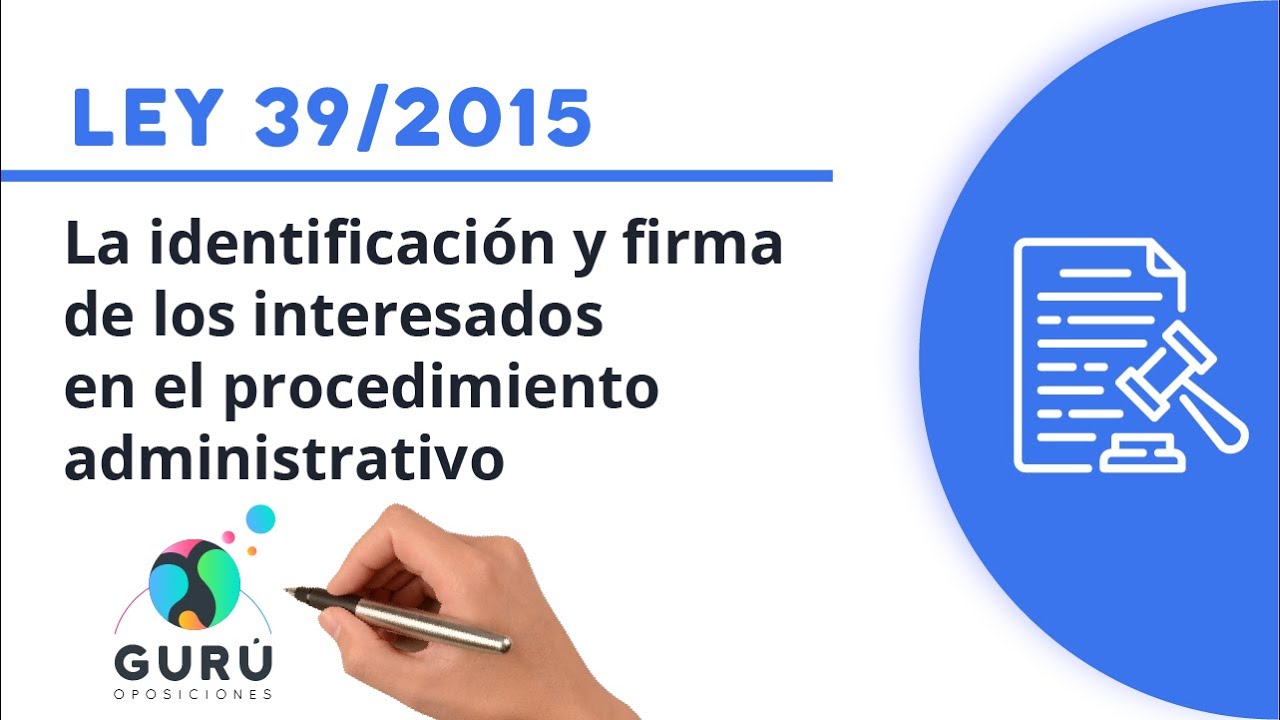 Ley 39/2015: identificación y firma de los interesados en el procedimiento