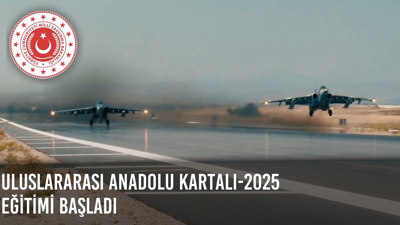 Uluslararası Anadolu Kartalı-2025 Eğitimi Başladı