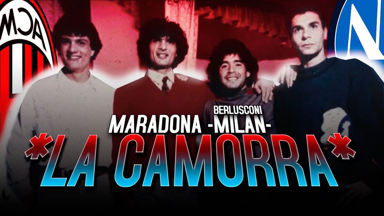 Por esto LA CAMORRA uso a MARDONA y BERLUSCONI