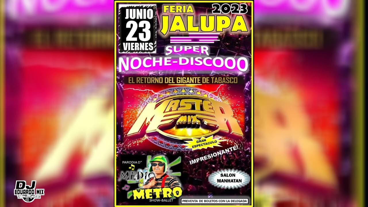 MÁSTER MIX EL GIGANTE DE TABASCO JUNIO 23 VIERNES FERIA JALUPE 2023 DJ EDUARDO GUZMAN