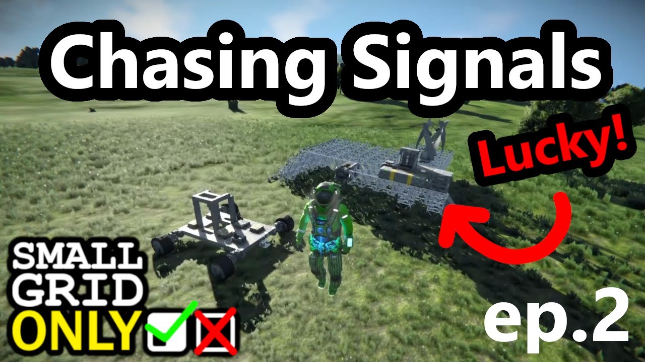 Chasing Signals: Space Engineers Small Grid Only [ep2]