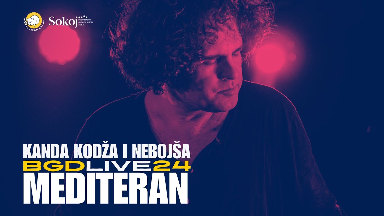 Kanda kodža i Nebojša - MEDITERAN (BG live 24)