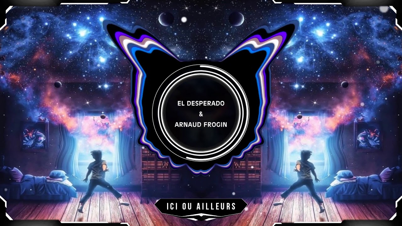 El Desperado & Arnaud Frogin - Ici ou Ailleurs [Psytribe]