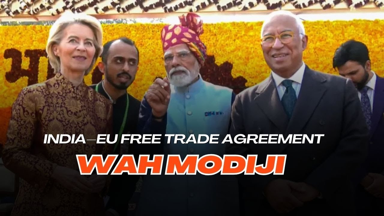 India–EU Free Trade Agreement Explained | भारत–EU FTA से किसे फायदा?