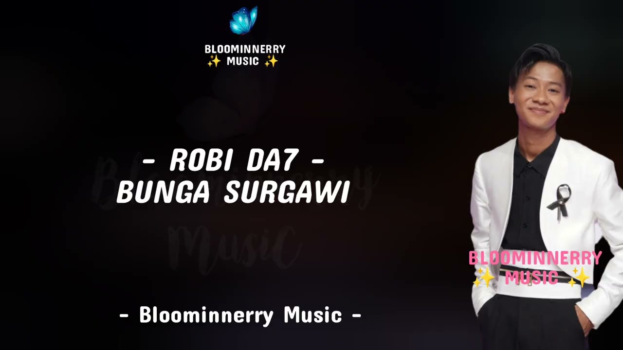 Robi DA7 - Bunga Surgawi Lirik Lagu || Robi (DKI Jakarta) - Bunga Surgawi Lirik Lagu