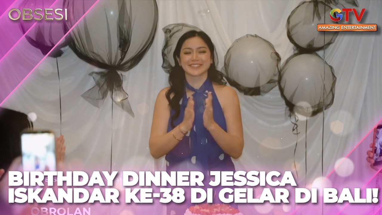 BIRTHDAY DINNER JESSICA ISKANDAR KE-38 TAHUN DI GELAR DI BALI | OBSESI