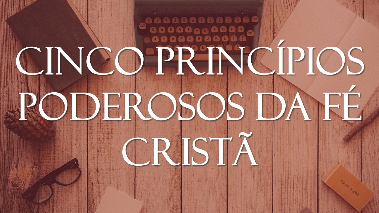 Cinco princípios poderosos da fé cristã - Judas 1.3 - Igreja Batista Reformada da Palavra #164