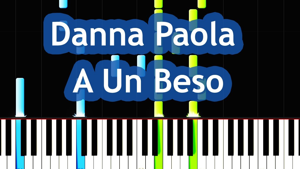 Danna Paola - A Un Beso Piano Tutorial