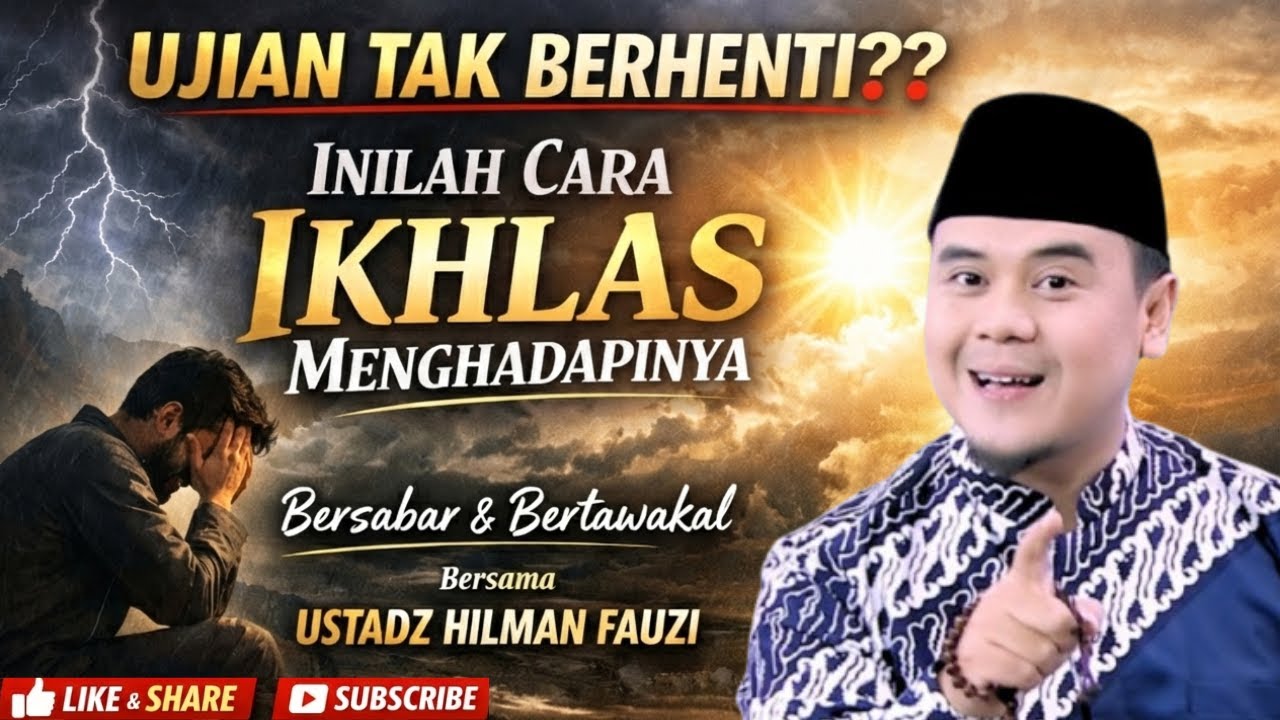 LAGI BANYAK MASALAH ?? INILAH CARA IKHLAS MENGHADAPI MASALAH HIDUP_USTADZ HILMAN FAUZI