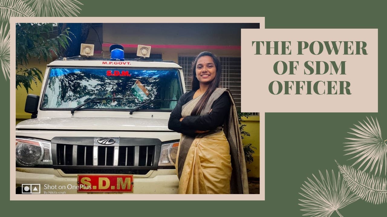 THE POWER OF SDM | YOUNGEST OFFICER | MPPSC TOPPER NIKITA MANDLOI | SUB DIVISIONAL MAGISTRATE