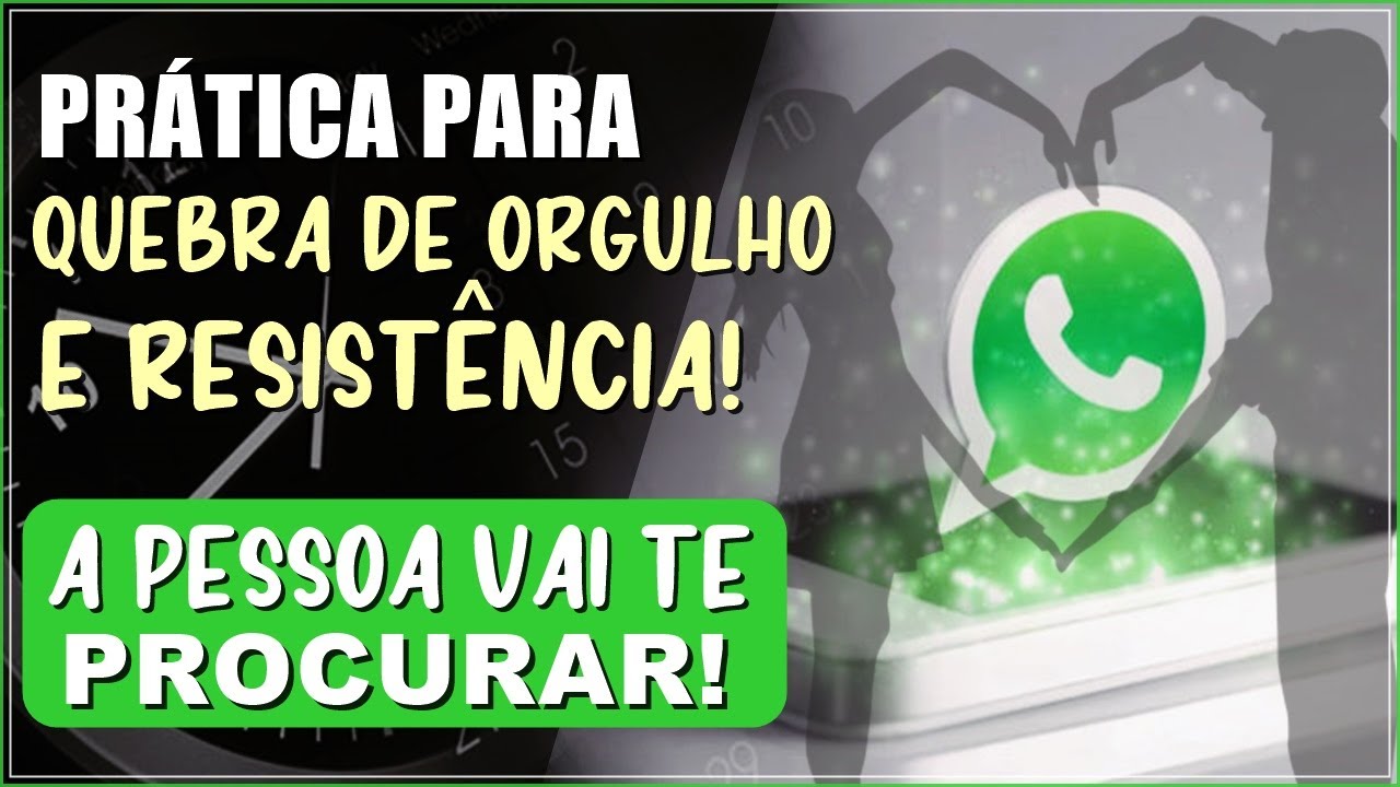 Prática QUEBRA ORGULHO e faz a pessoa TE PROCURAR - Pense no que quer ouvir!