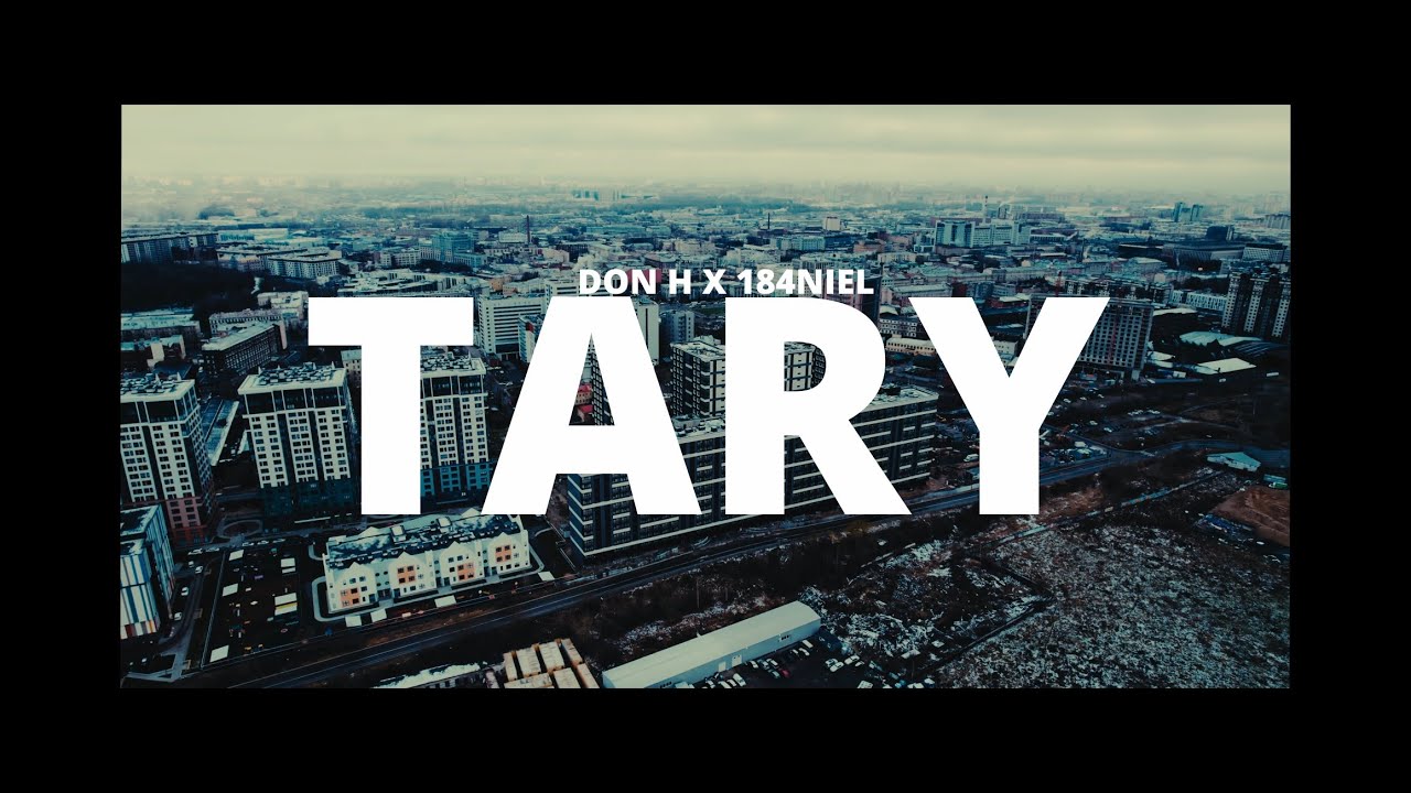 Don H Ft 184Niel - Tary (video oficial)
