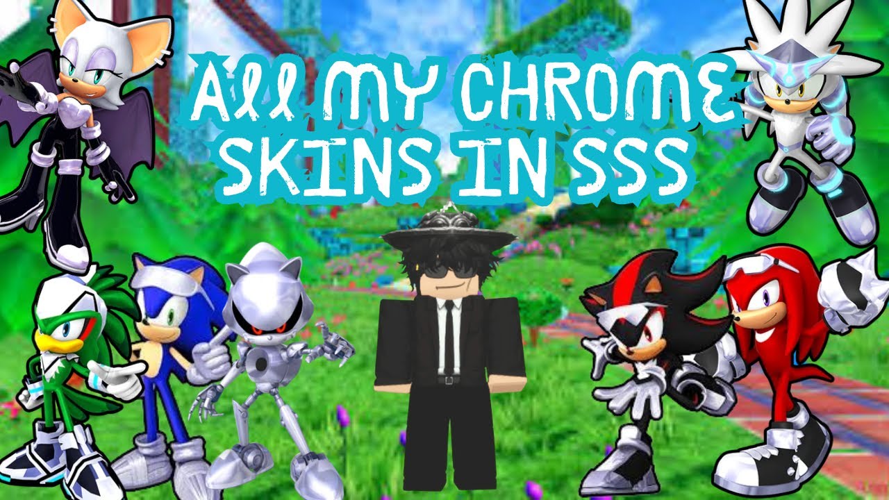All my chrome skins in sonic speed simulator 