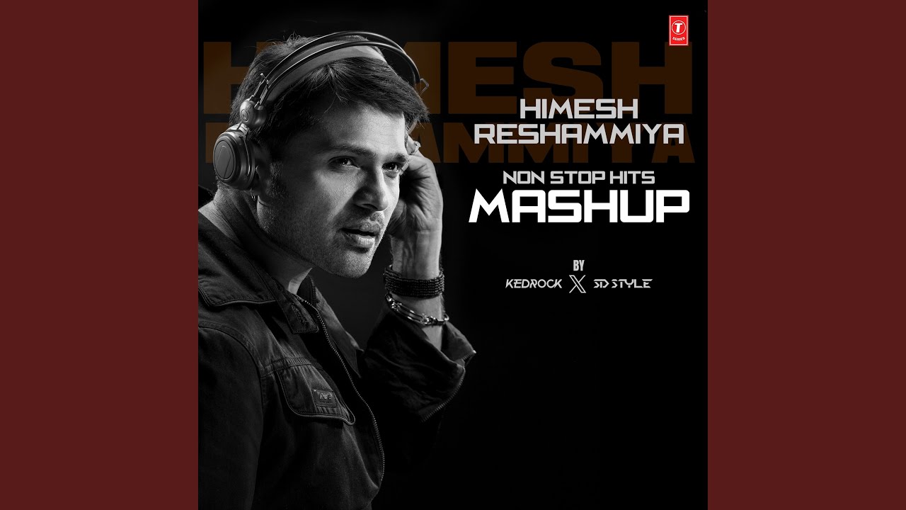 Himesh Reshammiya Non-Stop Hits Mashup (Remix By Kedrock,Sd Style)