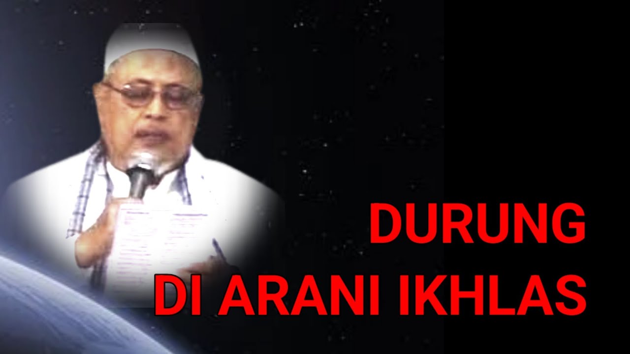 1016 DURUNG DI ARANI IKHLAS