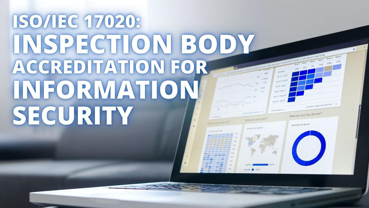 Implementing ISO/IEC 17020 Inspection Body Accreditation in the Information Security Industry