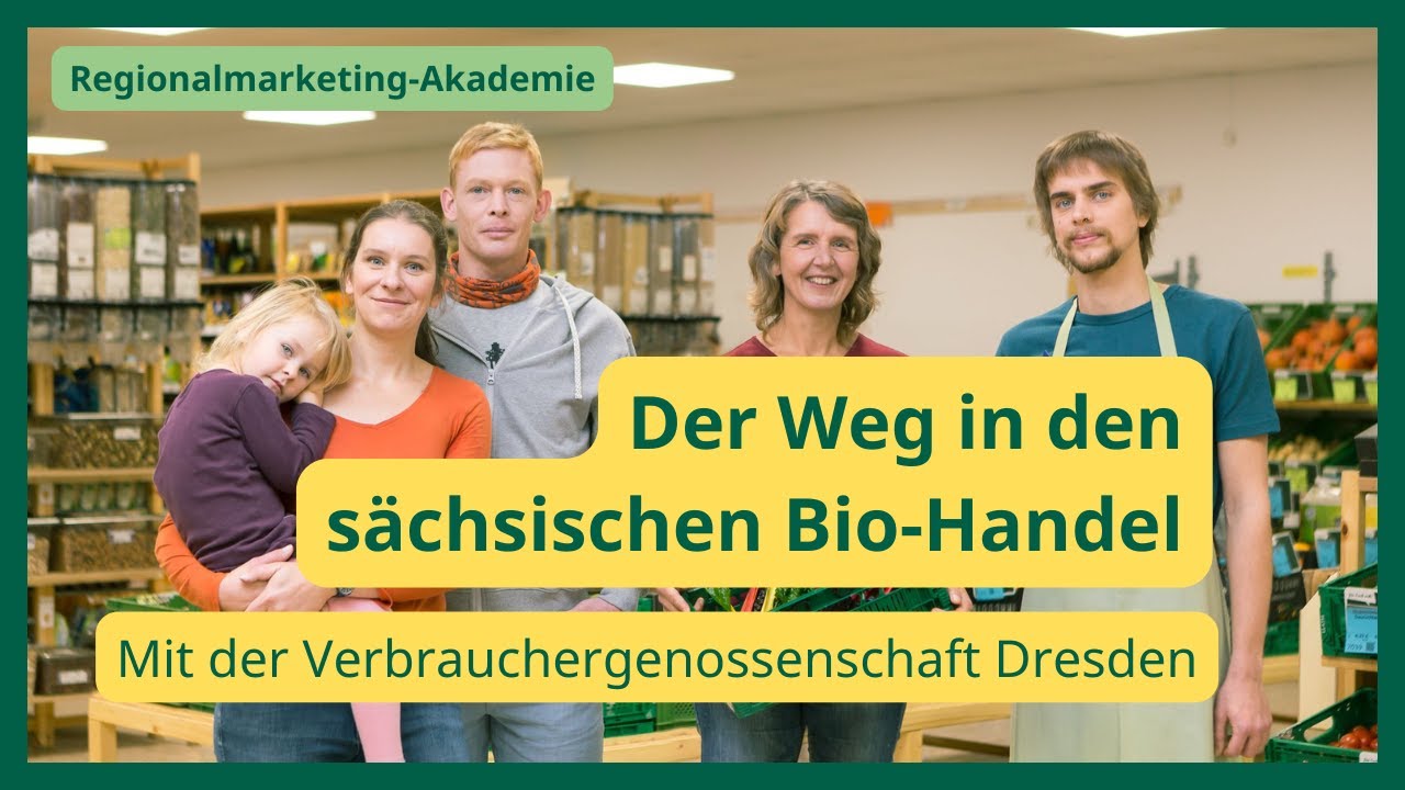 Der Weg in den sächsischen Biohandel mit der VG Verbrauchergemeinschaft Dresden