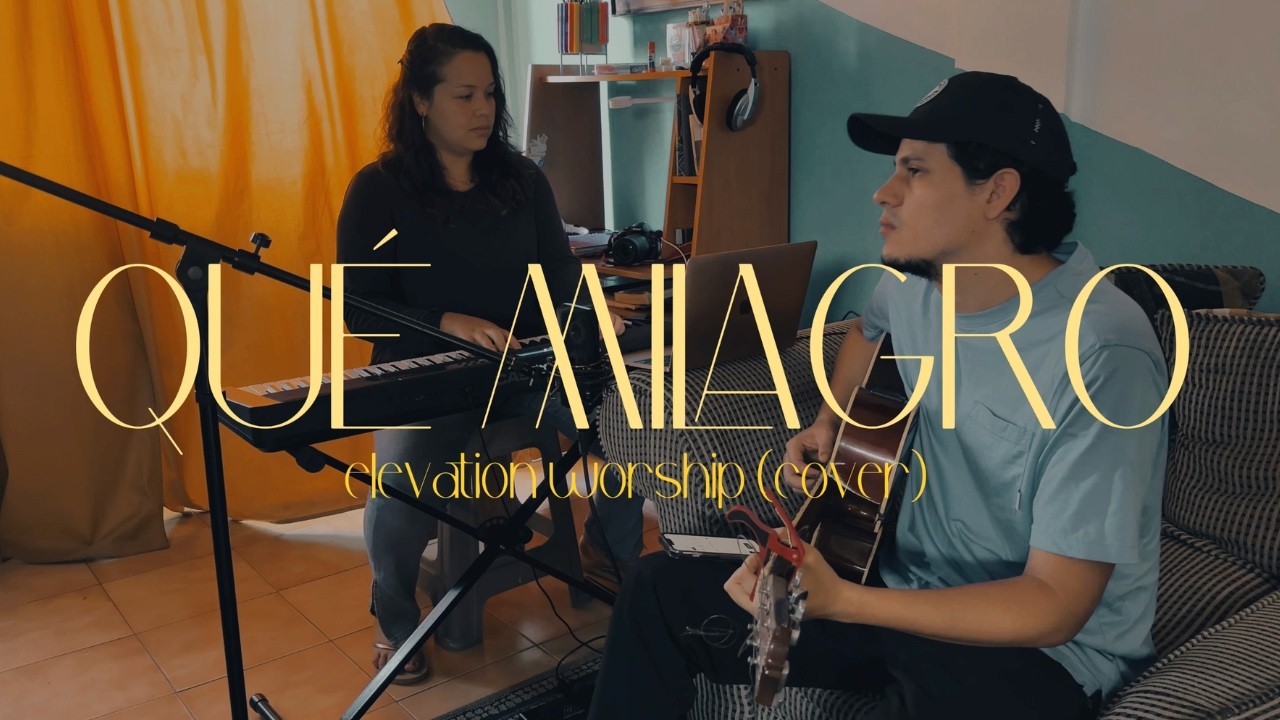 Qué Milagro - Elevation Worship (Cover by Diego and Vero)