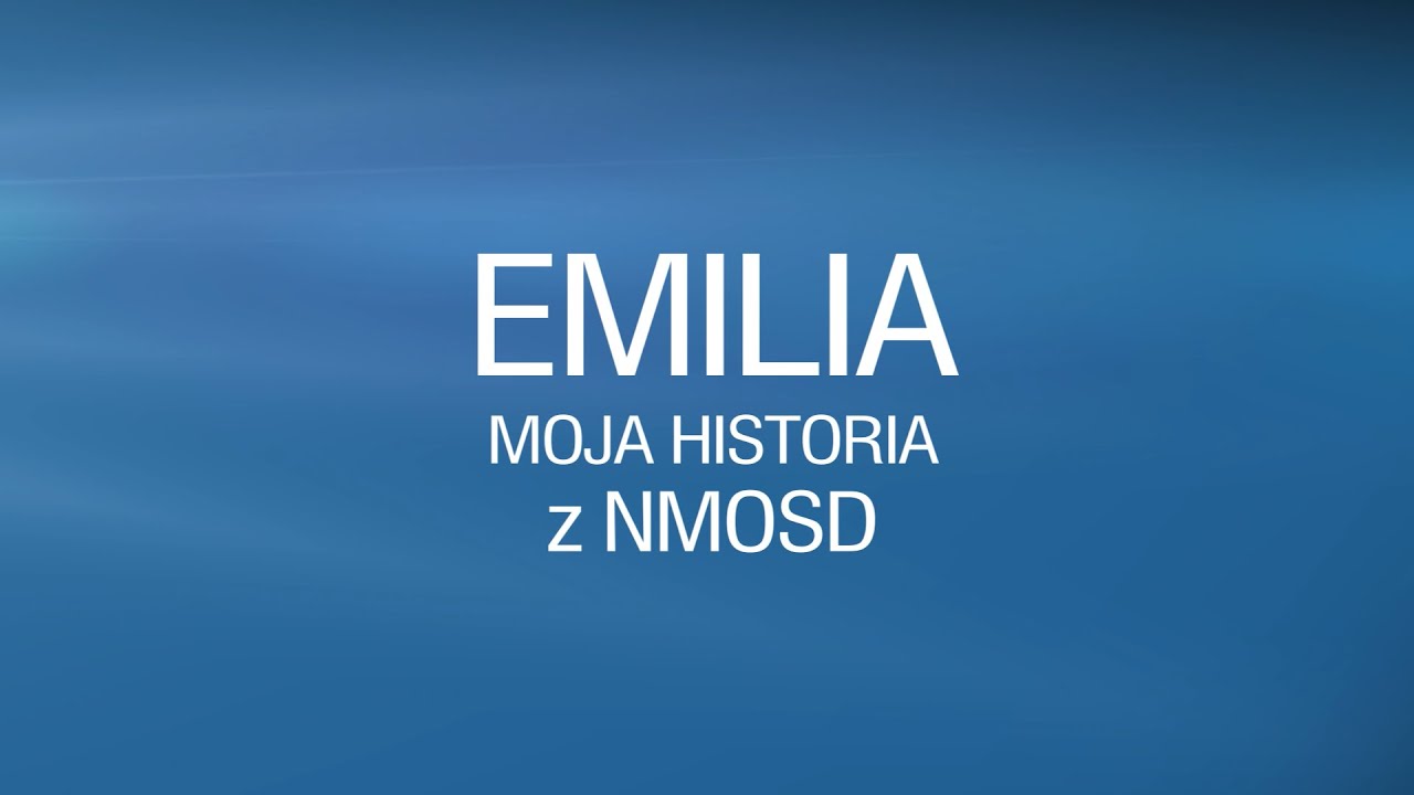 Emilia &ndash; moja historia z NMOSD