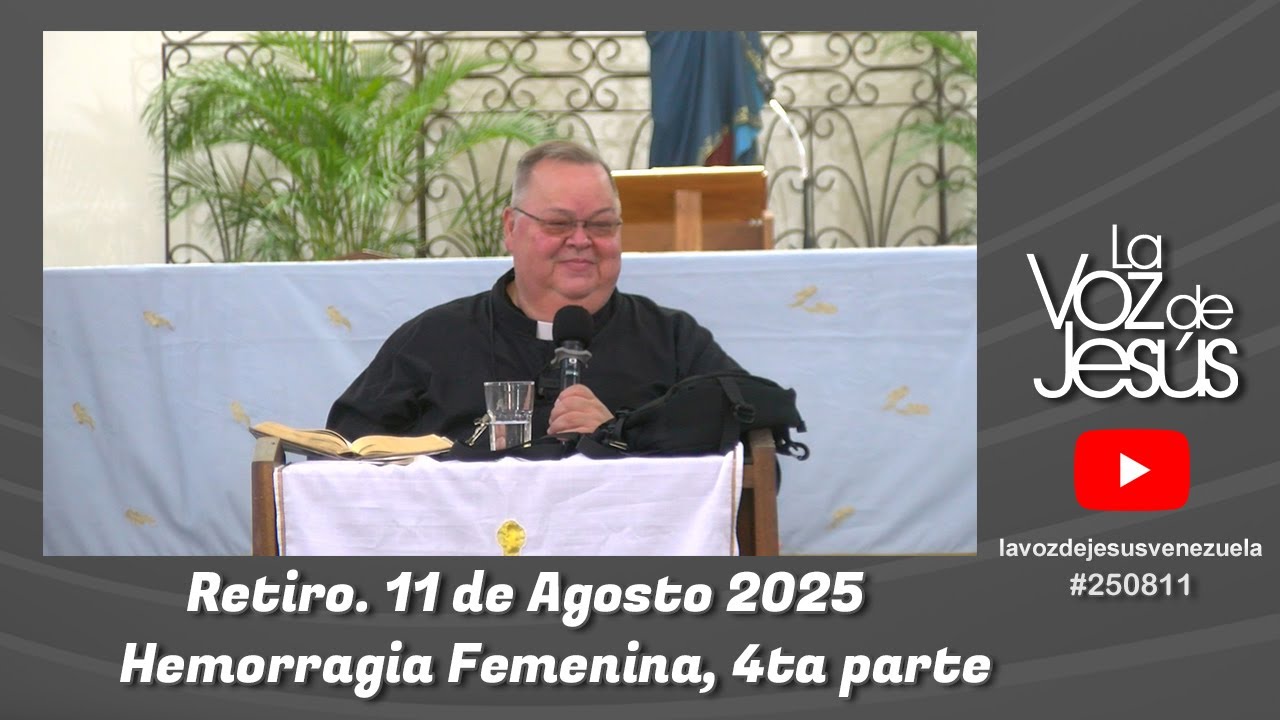 Hemorragia femenina, 4ta parte : 11 de Agosto 2025 #250811