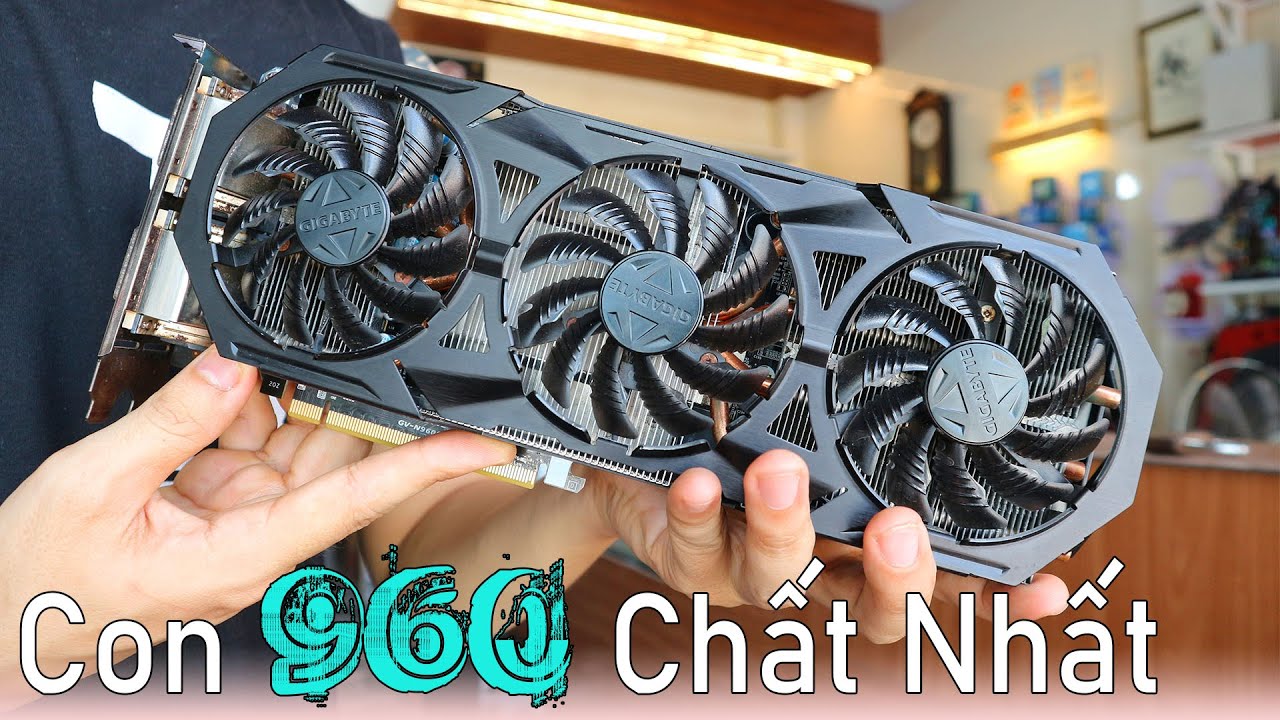 Gigabyte GeForce GTX 960 G1 Gaming 4gb | Chiếc Gtx 960 Đỉnh Nhất Khẳng Định Đẳng Cấp