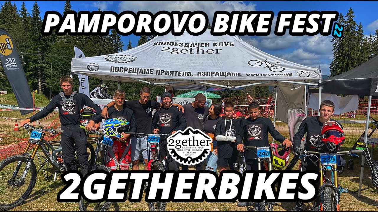 PAMPOROVO BIKE FEST 22 - ЕДИН ДЪЛГООЧАКВАН КЛИП | СЪСТЕЗАНИЕ ПО DH С КОЛОЕЗДАЧЕН КЛУБ 