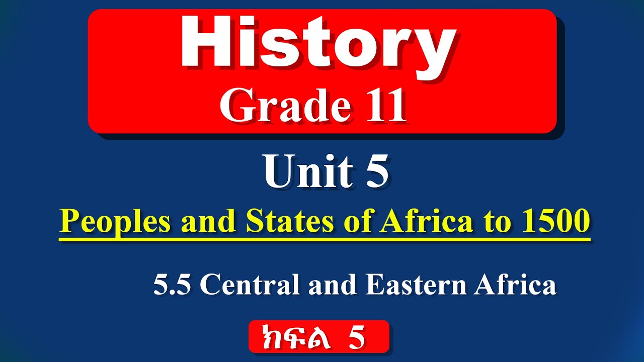 Grade 11 History unit 5 part 5 | Peoples and States of Africa to 1500 |  Central and Eastern Africa