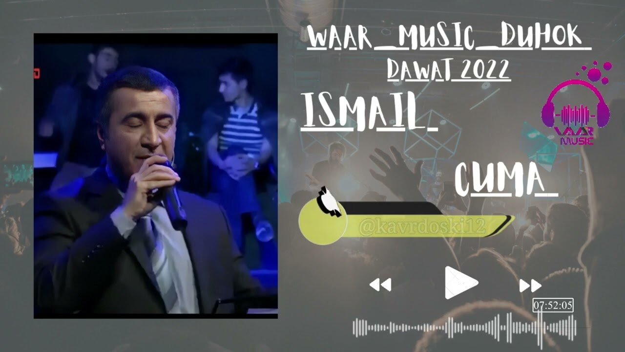 Ismail cuma dawat  2022 2 2اسماعيل جمعة ده وات  2022 2 2