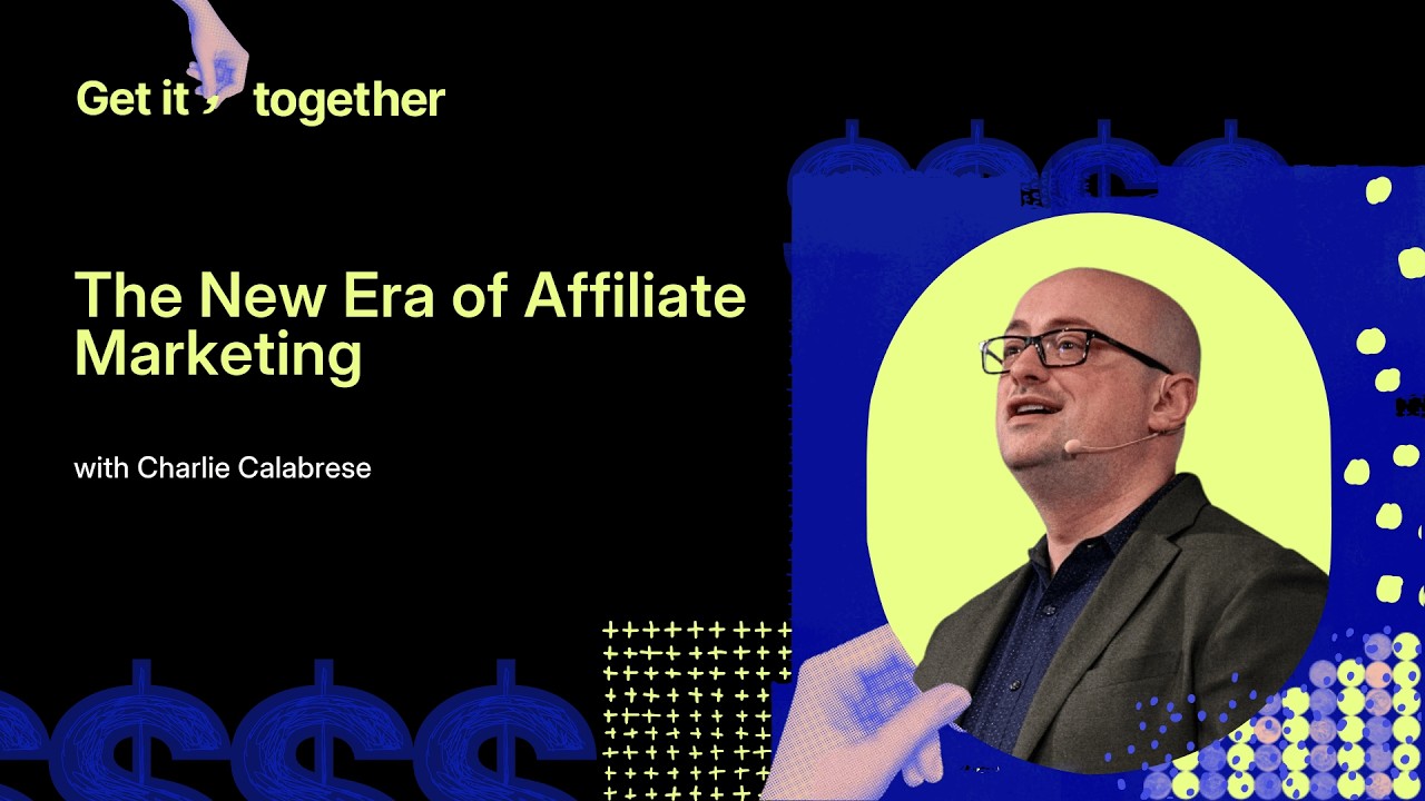 The new era of affiliate marketing with Charlie Calabrese