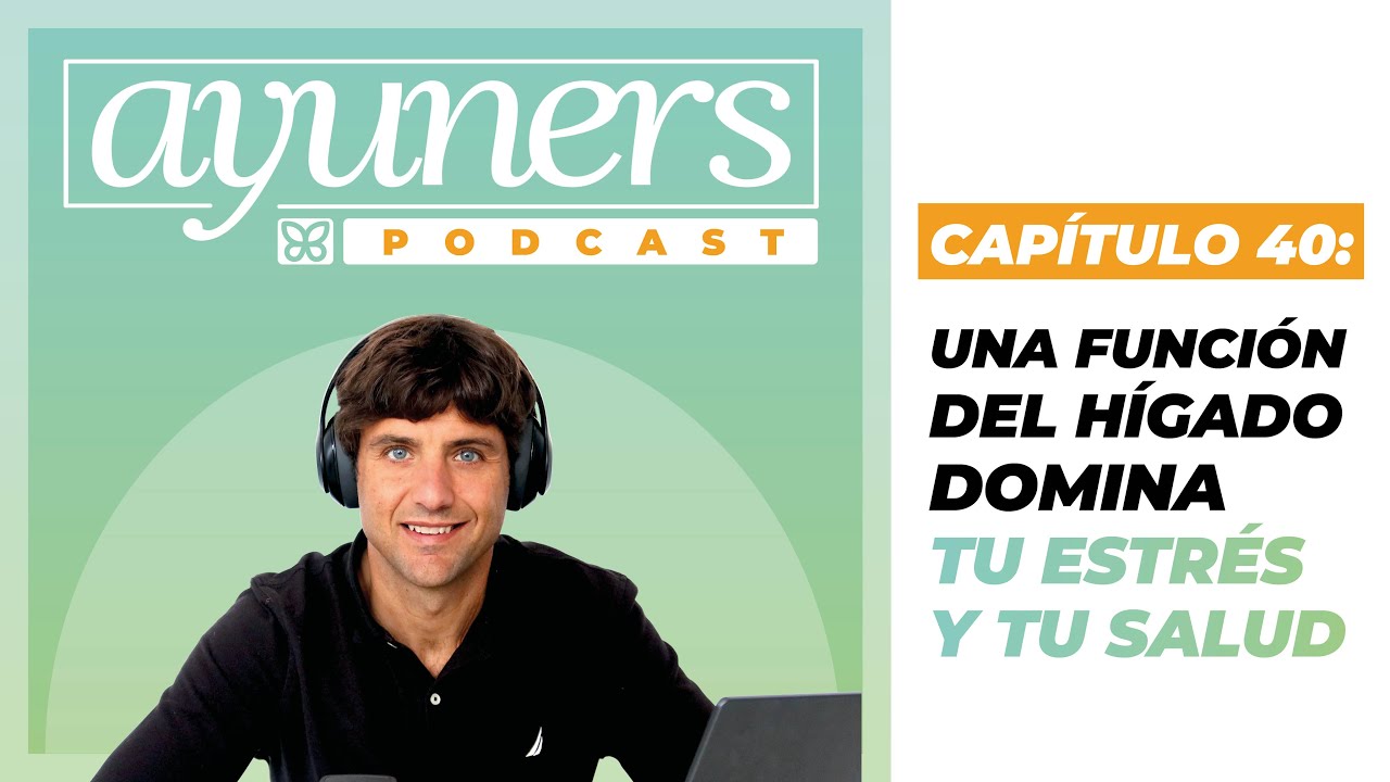 Una función del hígado domina tu estrés y tu salud