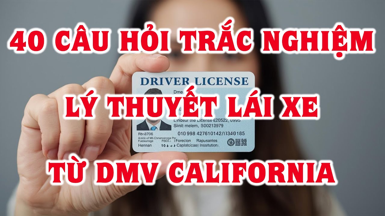 40 câu trắc nghiệm lý thuyết bằng lái hạng C California #CaliforniaDMV #dmv_test_vietnamese