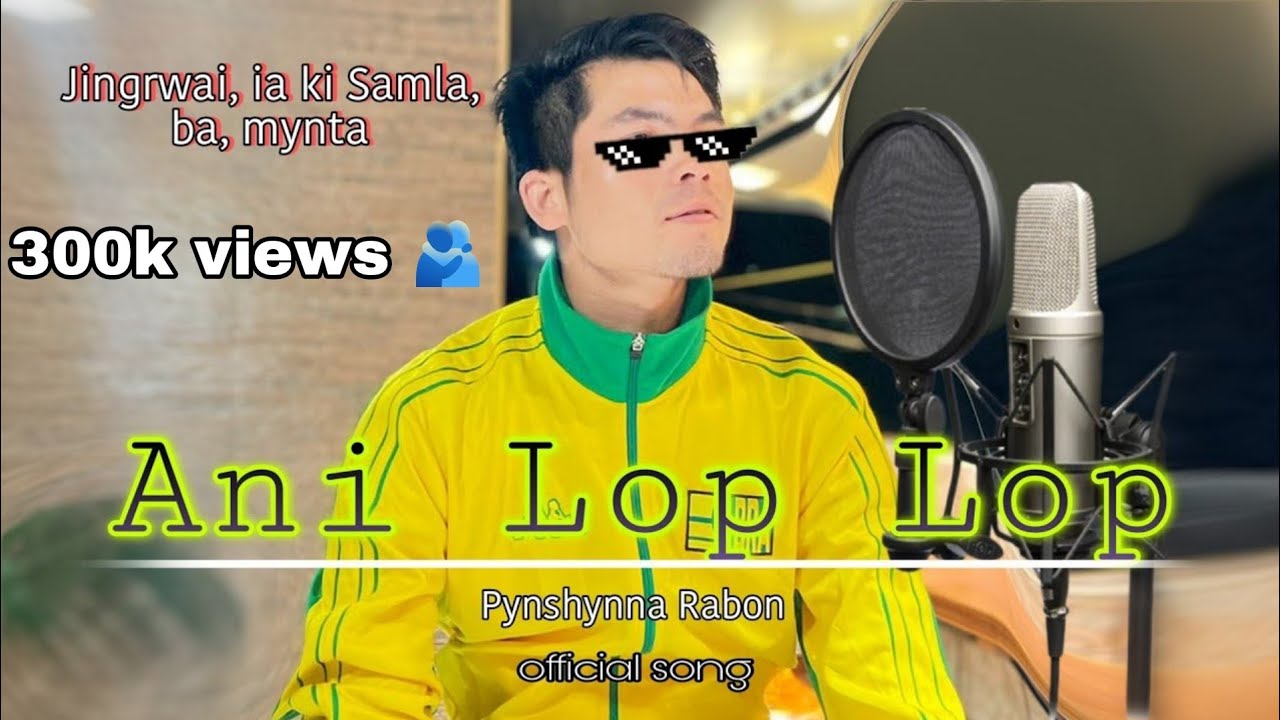 Pynshynna Rabon -Ani Lop Lop |ft  Pyrshangmiki lamare (Naduh phi sdang ban leh instagram)