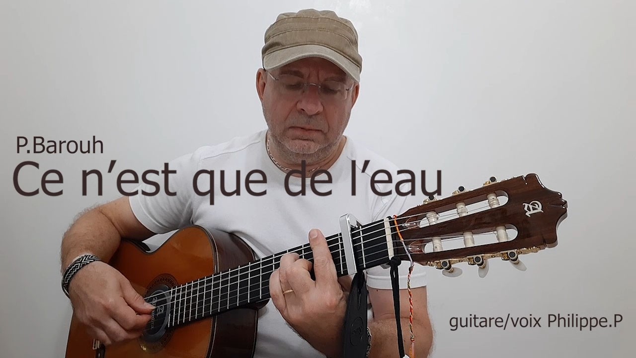 CE N'EST QUE DE L'EAU  P.Barouh  (guitare/voix Philippe P)