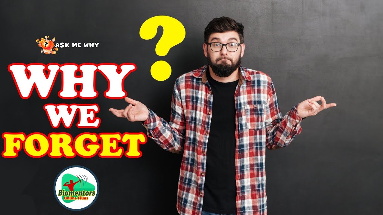 Ask Me Why: Why we forget? (हम क्यों भूल जाते है?)