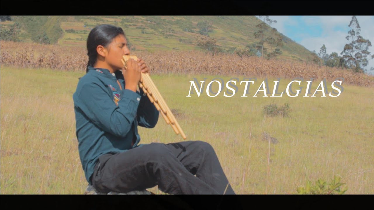 NOSTALGIAS | NATIVE AMAZING MUSIC | FLUTE AND PAN FLUTE COVER BY SAIRI SALAZAR  |