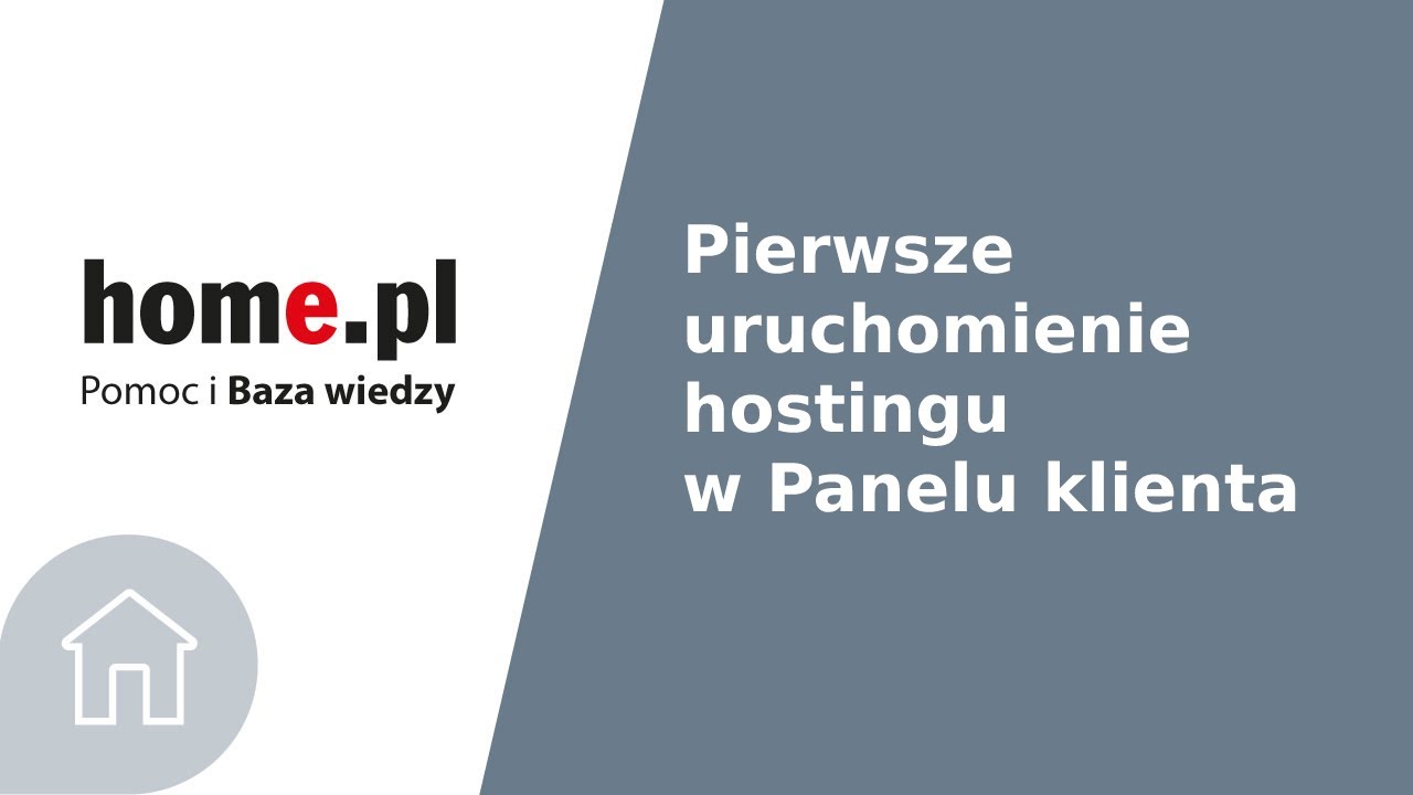Pierwsze uruchomienie hostingu w Panelu klienta home.pl