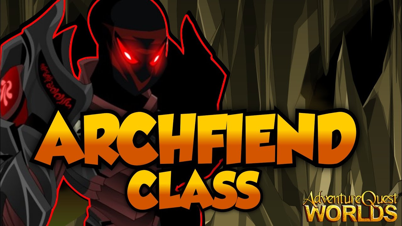 AQW Archfiend Class Spotlight