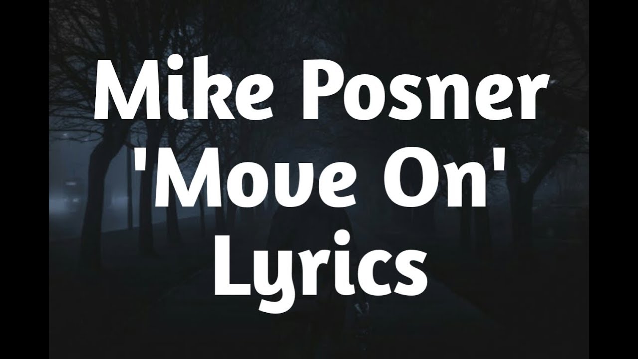 Mike Posner - Move On (Lyrics)🎵