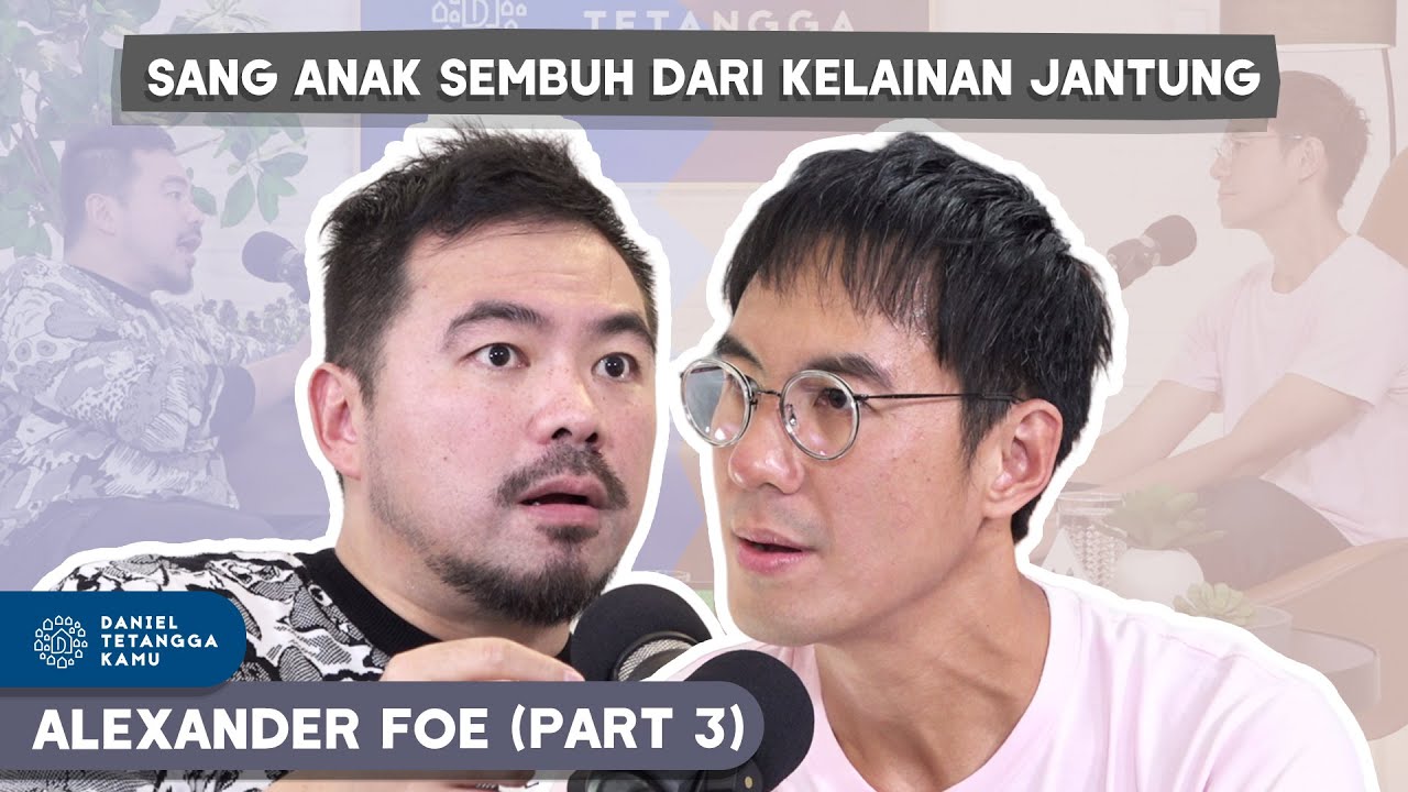 Keajaiban Tuhan Menyelamatkan Hidup Sang Anak - Alexander Foe #Part3 - Daniel Tetangga Kamu